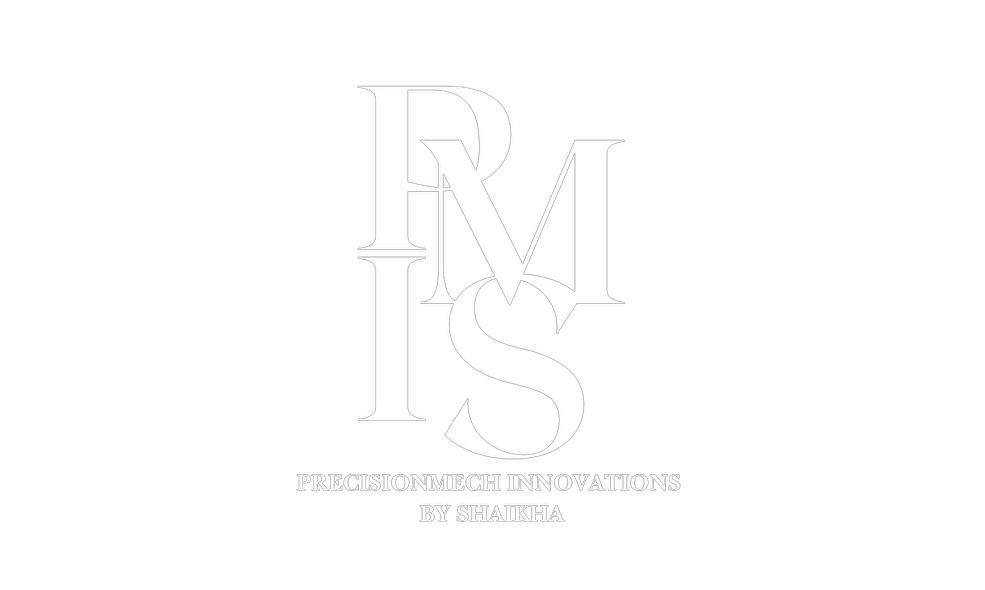PMIS — PrecisionMech Innovations by Shaikha